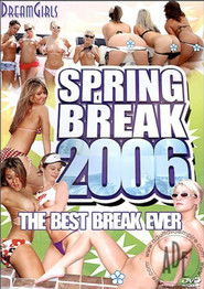 Dream Girls: Spring Break 2006