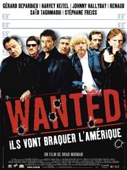 Wanted : Ils vont braquer l’Amérique (2003)