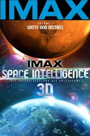 Poster IMAX Space Intelligence 3D - Die Entschlüsselung des Universums - Vol. 1: Weite und Distanz