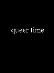 مترجم أونلاين و تحميل Queer Time 2021 مشاهدة فيلم