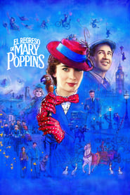 Ver Pelicula El regreso de Mary Poppins Online Gratis