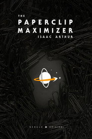 The Paperclip Maximizer