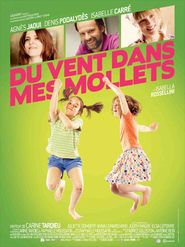 Film Du vent dans mes mollets streaming