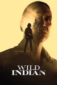 Wild Indian (2021) 720p HDRip Full Movie Watch Online
