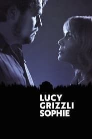 Regarder Lucy Grizzli Sophie en streaming – Dustreaming