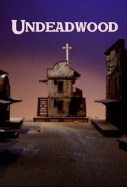 UnDeadwood постер