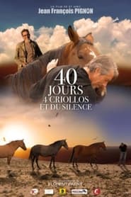 Poster 40 jours, 4 criollos et du silence