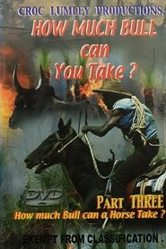 Poster How Much Bull Can You Take - Part Three 2005
