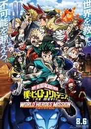 Watch My Hero Academia: World Heroes’ Mission (2021)