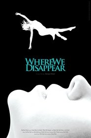 Poster Where We Disappear 2009