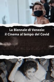 La Biennale di Venezia: Il cinema al tempo del COVID (2021)