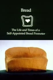 Poster Bread: The Life and Times of a Self-Appointed Bread Promoter