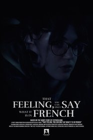 That Feeling, You Can Only Say What It Is In French (2024)