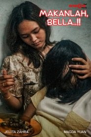 Makanlah, Bella..!! (2024)