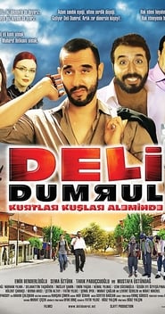 Deli Dumrul Kurtlar Kuşlar Aleminde 2009 مشاهدة وتحميل فيلم مترجم بجودة عالية