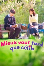 Affiche de Mieux vaut tard que celib'