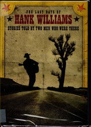The Last Days of Hank Williams: Stories Told by Two Men Who Were There (1970)