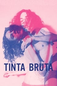 Tinta Bruta poster