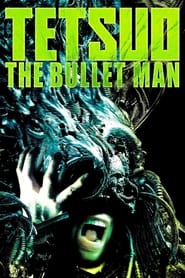 Tetsuo: The Bullet Man постер