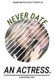 Poster Never Date an Actress