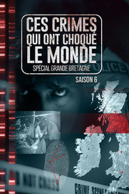 Ces crimes qui ont choqu&eacute; le monde - Sp&eacute;cial Grande-Bretagne (2008)