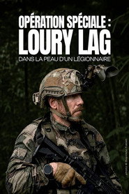 Opération spéciale Loury Lag dans la peau d'un légionnaire