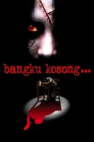 Bangku Kosong (2006) Bangku Kosong (2006)