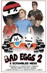 Bad Eggs 2: A Scrambled Mess (2019)