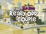 The Really Odd Couple
