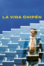 La vida chipén постер