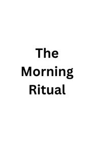 The Morning Ritual (2008)