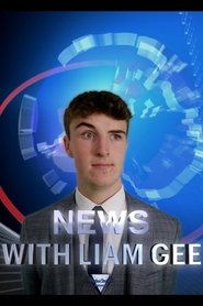 News with Liam Gee: The Final Report (2022)