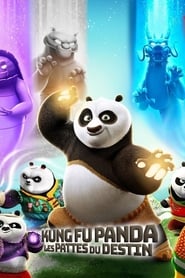 Kung Fu Panda : Les Pattes du Destin streaming