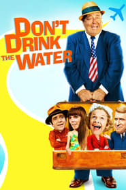 Don't Drink the Water постер
