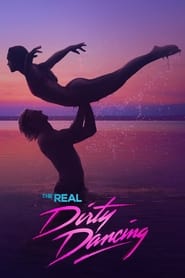The Real Dirty Dancing постер