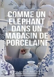 Comme un éléphant dans un magasin de porcelaine 2017