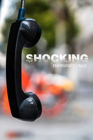 Shocking Emergency Calls (2019)