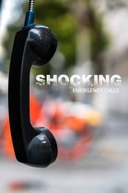 Poster Shocking Emergency Calls - Season shocking Episode emergency 2019