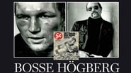 Bosse Högberg - en film om kärlek, sjukdom och feta smällar en streaming