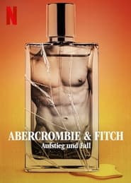 White Hot: The Rise & Fall of Abercrombie & Fitch (2022)