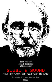 SIGHT & SOUND: The Cinema of Walter Murch