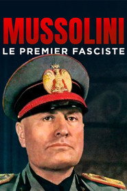 Mussolini: The First Fascist постер