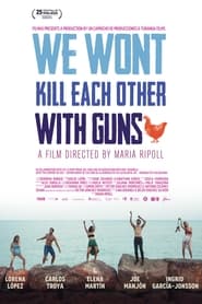 Poster We Won't Kill Each Other with Guns