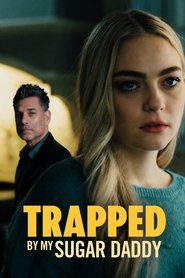 Trapped By My Sugar Daddy (2022) Cliver HD - Legal - ver Online & Descargar