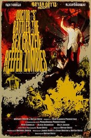 Poster Doctor S Battles the Sex Crazed Reefer Zombies: The Movie 2009