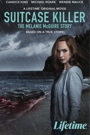 كامل اونلاين Suitcase Killer: The Melanie McGuire Story 2022 مشاهدة فيلم مترجم