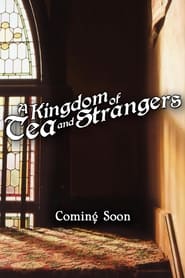 Poster A Kingdom of Tea & Strangers