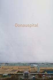 Le Donauspital - Chroniques d'un méga-hôpital постер