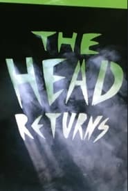 The Head Returns