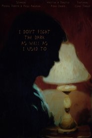 I Don't Fight the Dark as Well as I Used To 2023 Δωρεάν απεριόριστη πρόσβαση